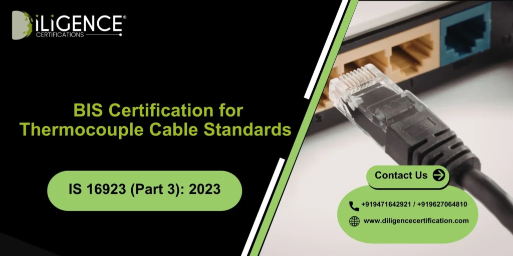 BIS Certification for Thermocouple Cable Standards Under IS 16923 (Part 3): 2023 