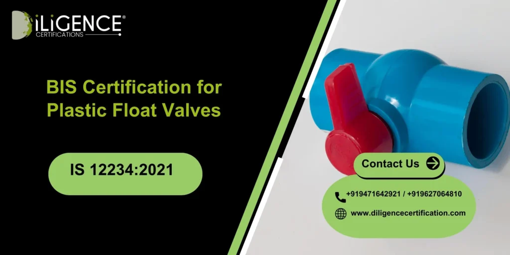 BIS Certification for Plastic Float Valves Under IS 12234:2021