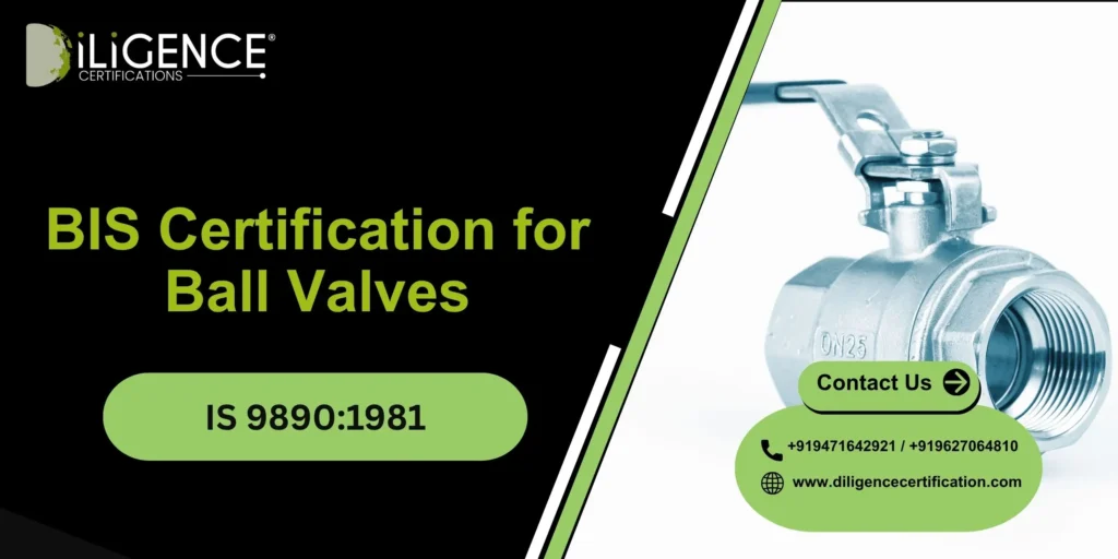 BIS Certification for Ball Valves