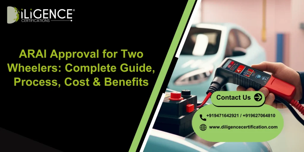 ARAI Approval for Two Wheelers: Complete Guide, Process, Cost & Benefits