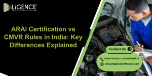 ARAI Certification vs CMVR Rules