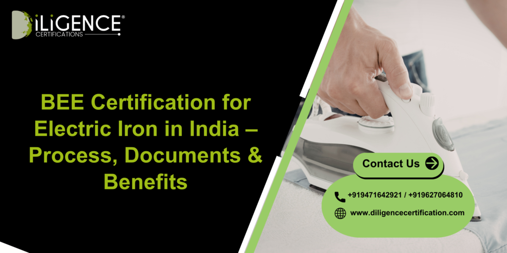BEE Certification for Electric Iron in India – Process, Documents & Benefits