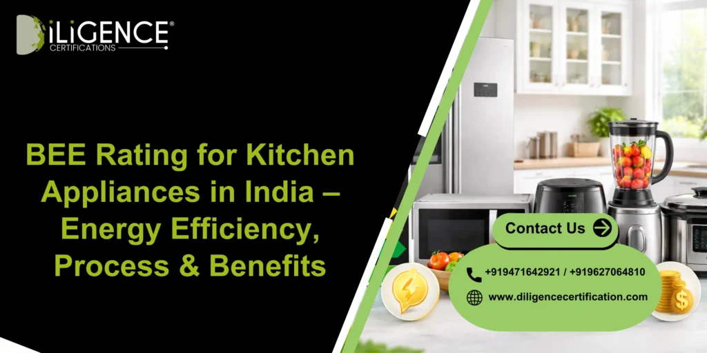 BEE Rating for Kitchen Appliances in India – Energy Efficiency, Process & Benefits