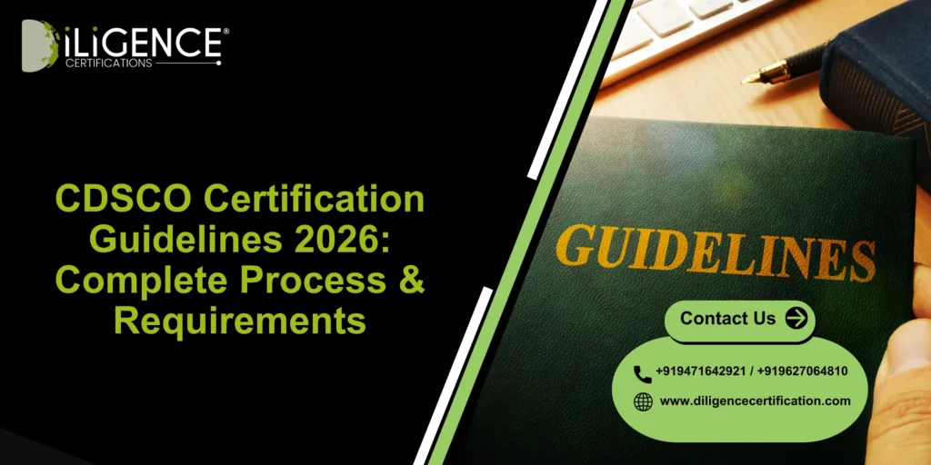 CDSCO Certification Guidelines 2026: Complete Process & Requirements
