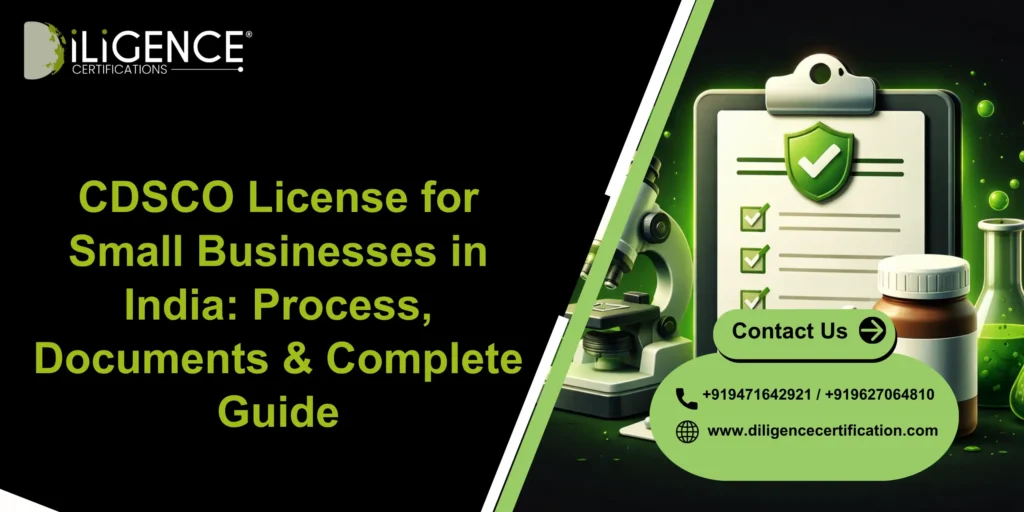 CDSCO License for Small Businesses in India: Process, Documents & Complete Guide