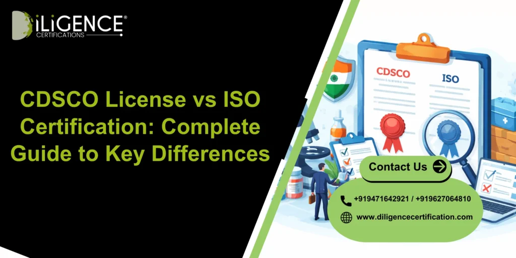 CDSCO License vs ISO Certification: Complete Guide to Key Differences