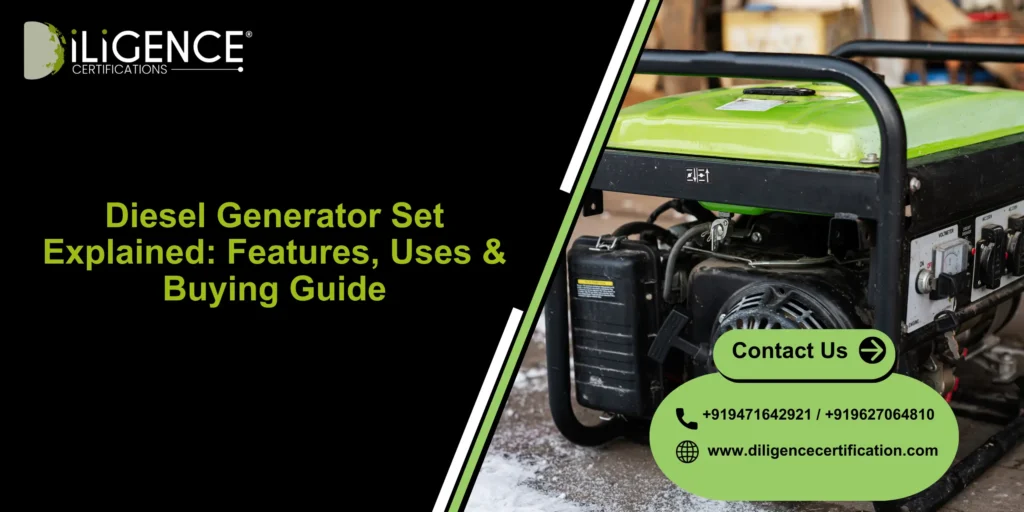Diesel Generator Set Certification Process, Compliance, Benefits & Approval Guide