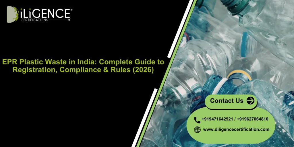 EPR Plastic Waste in India: Complete Guide to Registration, Compliance & Rules (2026)