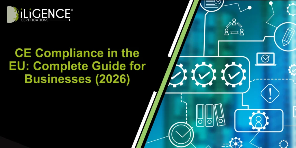 CE Compliance in the EU: Complete Guide for Businesses (2026)