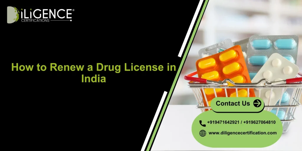How to Renew a Drug License in India: Process, Documents & Non-Renewal Penalties