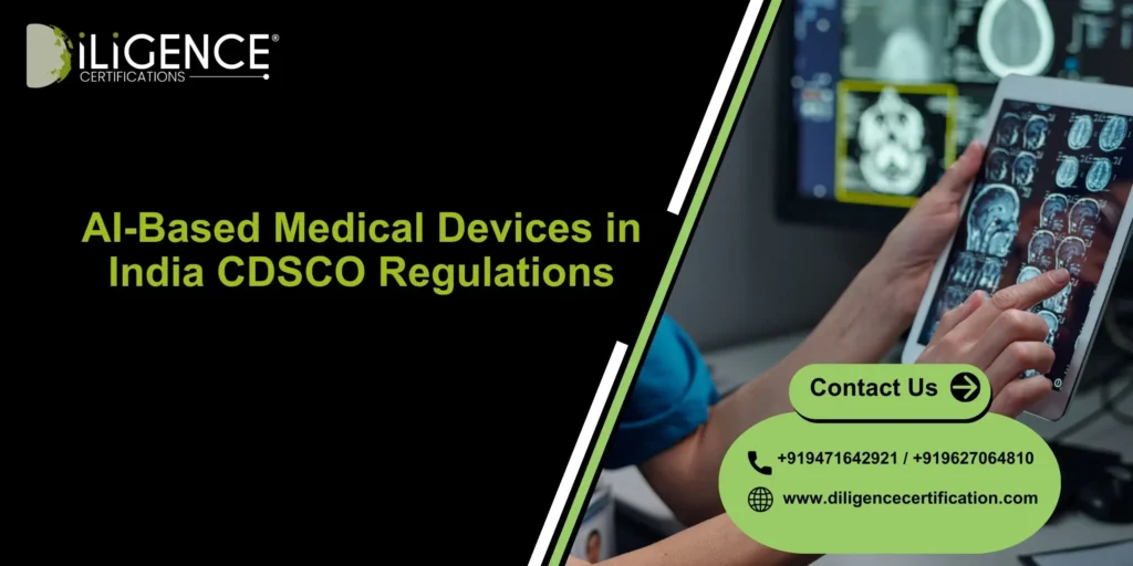 AI-Based Medical Devices in India CDSCO Regulations, Compliance 
