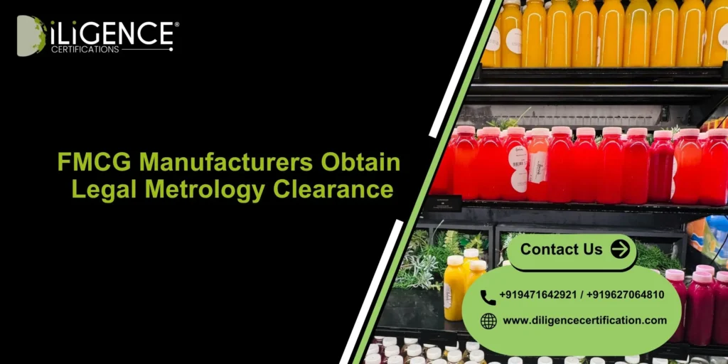 FMCG Manufacturers Obtain Legal Metrology Clearance: Complete Compliance Guide
