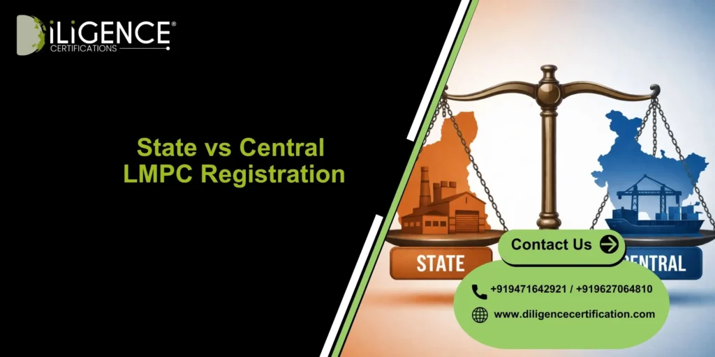 State vs Central LMPC Registration: Which One Does Your Business Need in India?