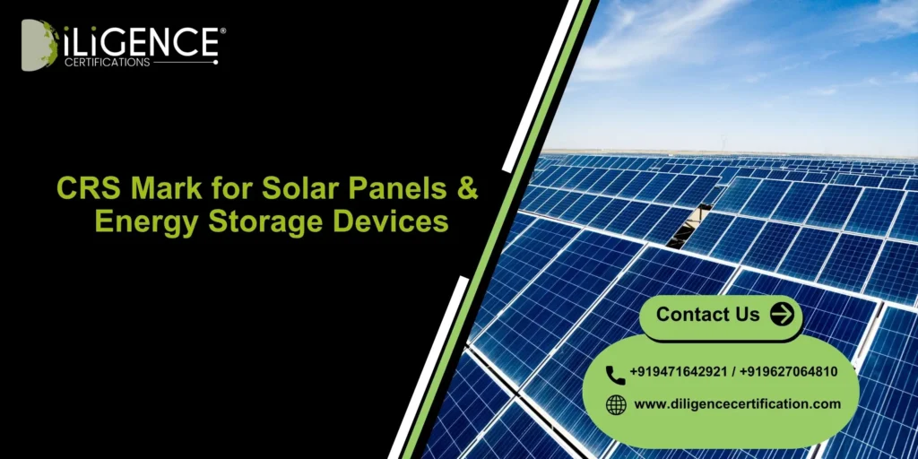 CRS Mark for Solar Panels & Energy Storage Devices: Complete Guide for Importers in India