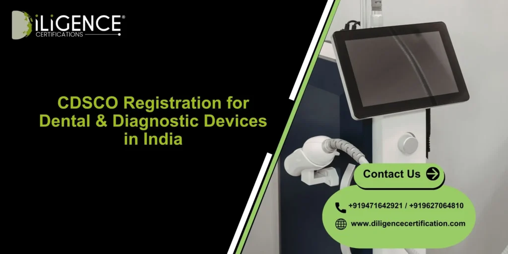 CDSCO Registration for Dental & Diagnostic Devices in India