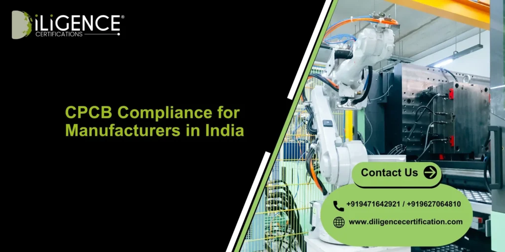 CPCB Compliance for Manufacturers in India: Complete Guide to Environmental Standards and Certifications