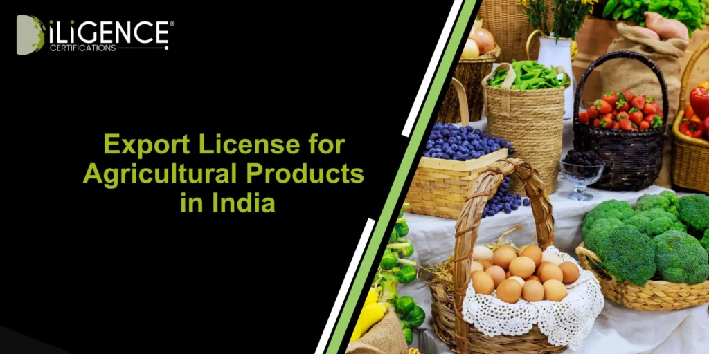 Export License for Agricultural Products in India: Complete Guide