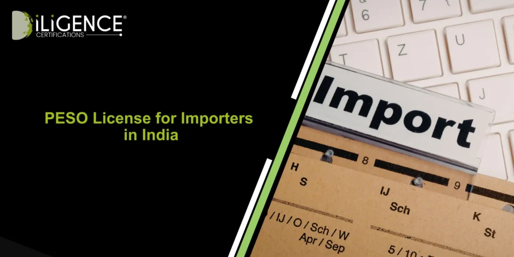 PESO License for Importers in India: Complete Approval Process & Requirements