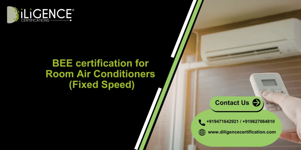 BEE certification for Room Air Conditioners (Fixed Speed): Complete Guide