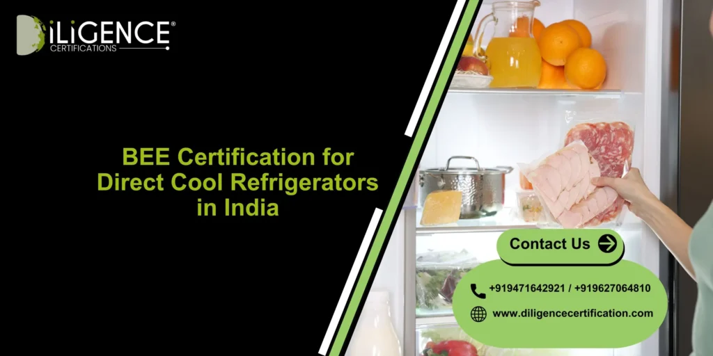 BEE Certification for Direct Cool Refrigerators in India – Complete Guide