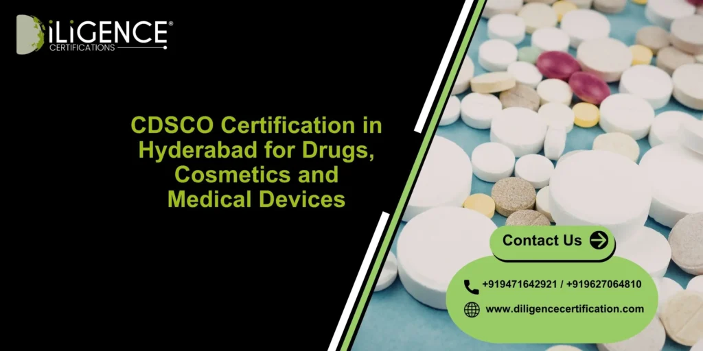 **SEO Alt Text:** CDSCO Certification in Hyderabad services by Diligence Certification for drug, cosmetic, medical device, and healthcare product approval.