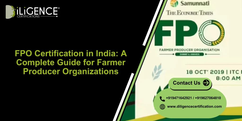 FPO Certification in India: A Complete Guide for Farmer Producer Organizations