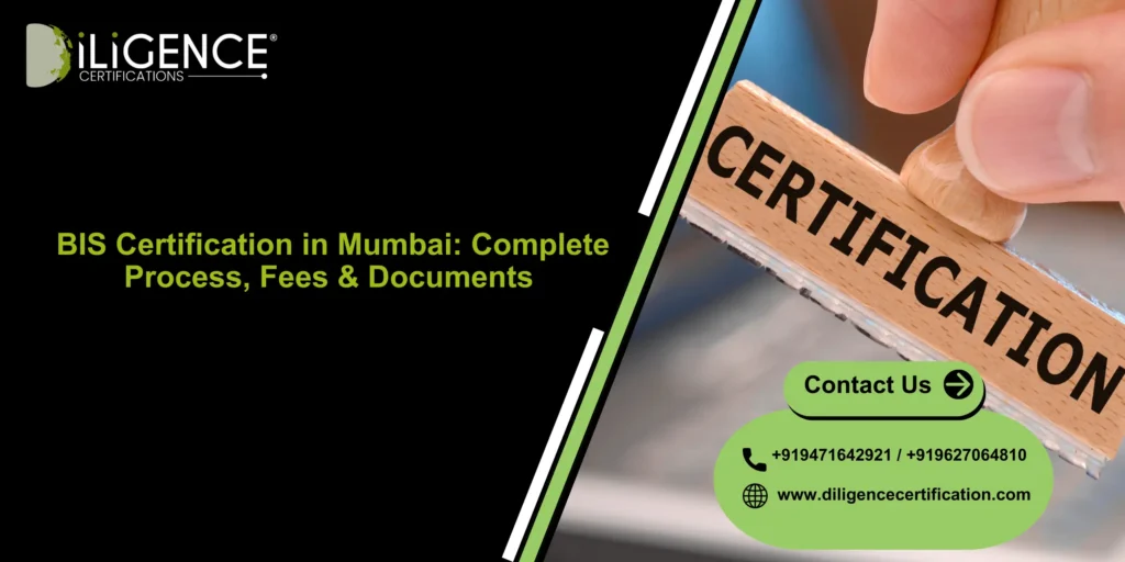 BIS Certification in Mumbai: Complete Process, Fees & Documents 