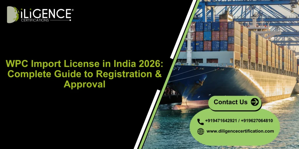 WPC Import License in India 2026: Complete Guide to Registration & Approval