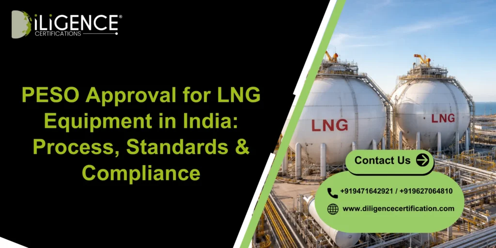 PESO Approval for LNG Equipment in India: Process, Standards & Compliance