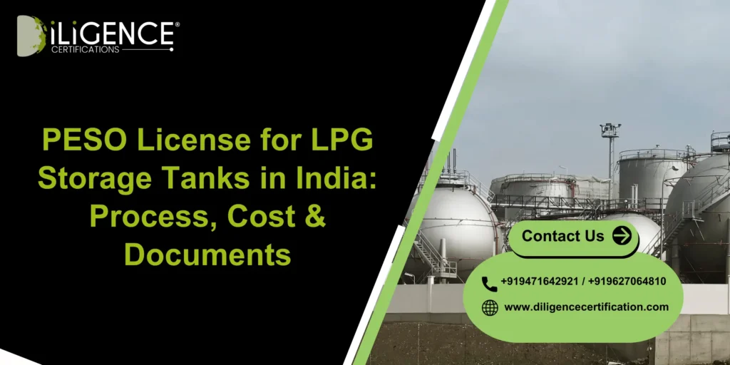 PESO License for LPG Storage Tanks in India: Process, Cost & Documents