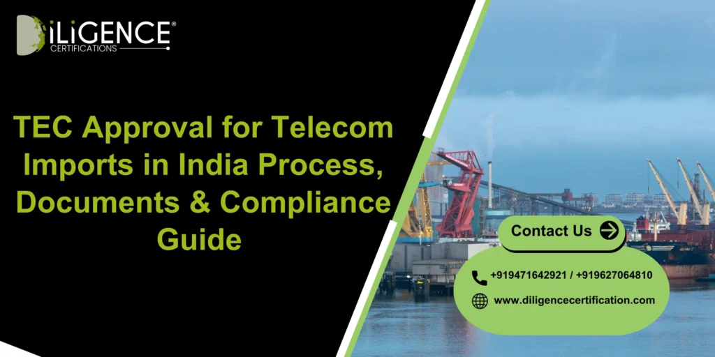 TEC Approval for Telecom Imports