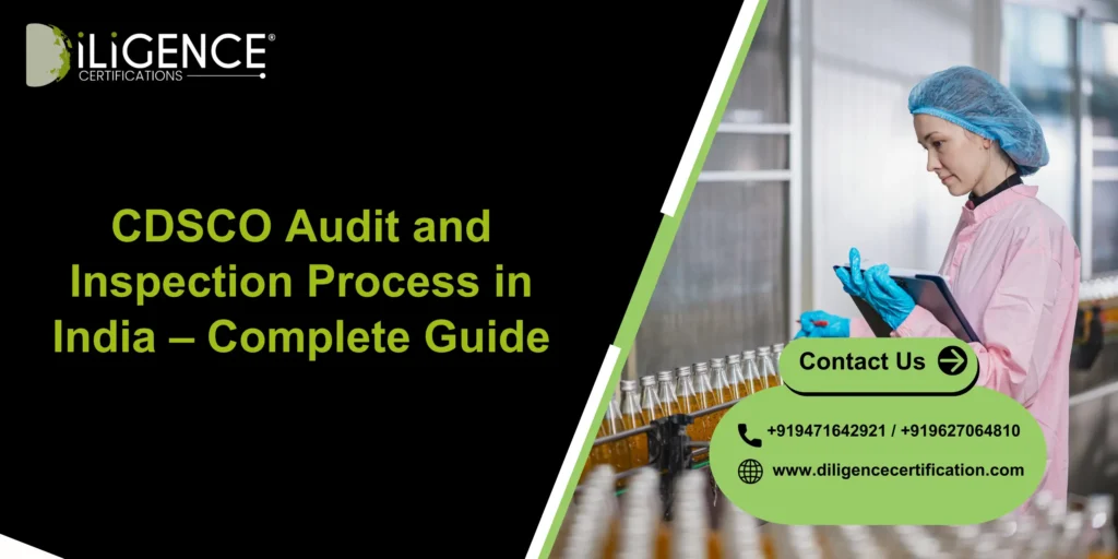 CDSCO Audit and Inspection Process in India – Complete Guide
