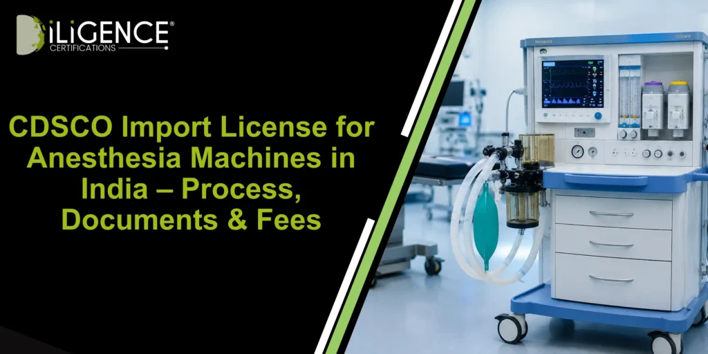 CDSCO Import License for Anesthesia