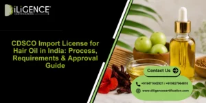 CDSCO Import License for Hair Oil
