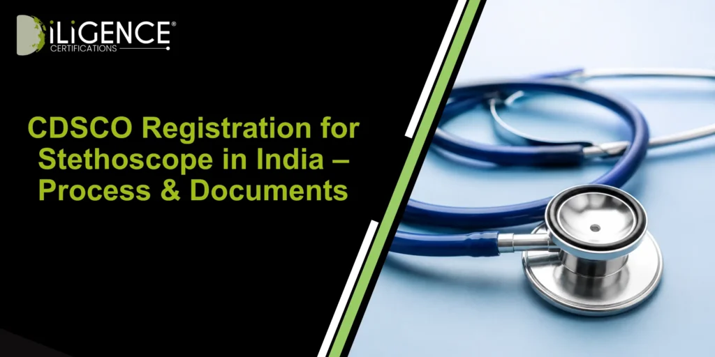 CDSCO Registration for Stethoscope
