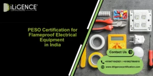 PESO for Flameproof Equipment certification support by Diligence Certification for hazardous area electrical safety in India.