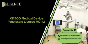 MD-42 Wholesale License for Medical Devices in India by Diligence Certification