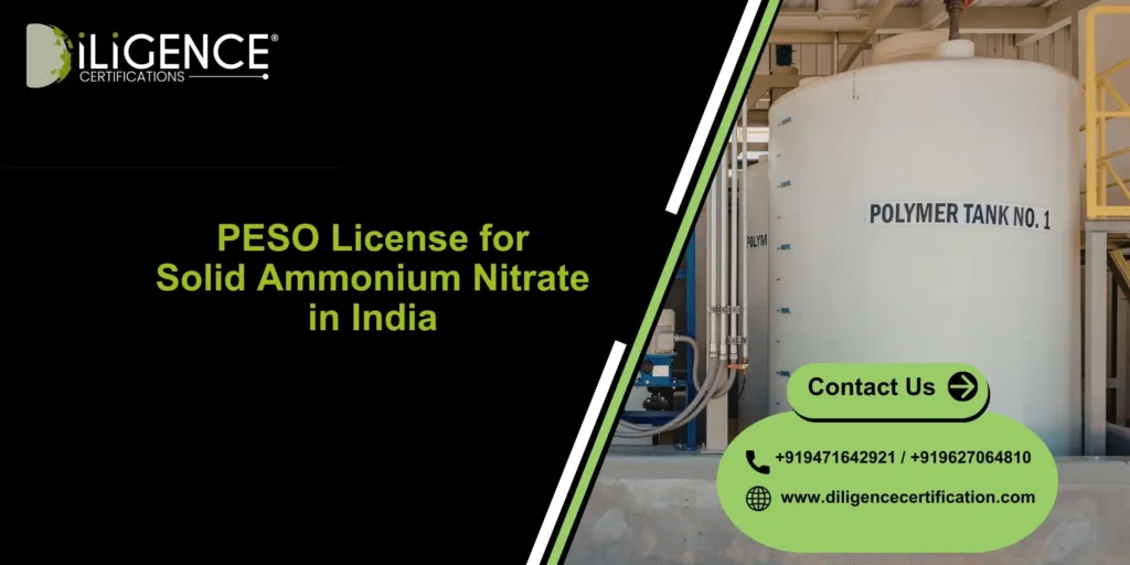 PESO License for Solid Ammonium Nitrate in India: Complete Compliance Guide