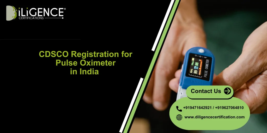 CDSCO for Pulse Oximeter registration support by Diligence Certification