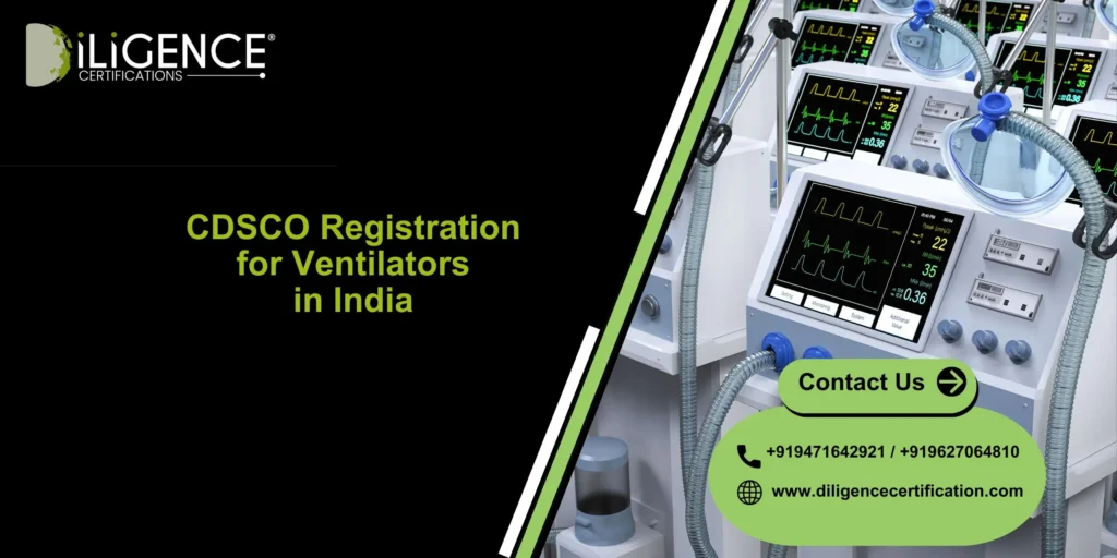 CDSCO Registration for Ventilators in India – Complete Approval Support for Medical Device Compliance