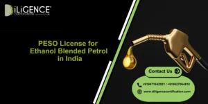 PESO for Ethanol Blended Petrol – Diligence Certification