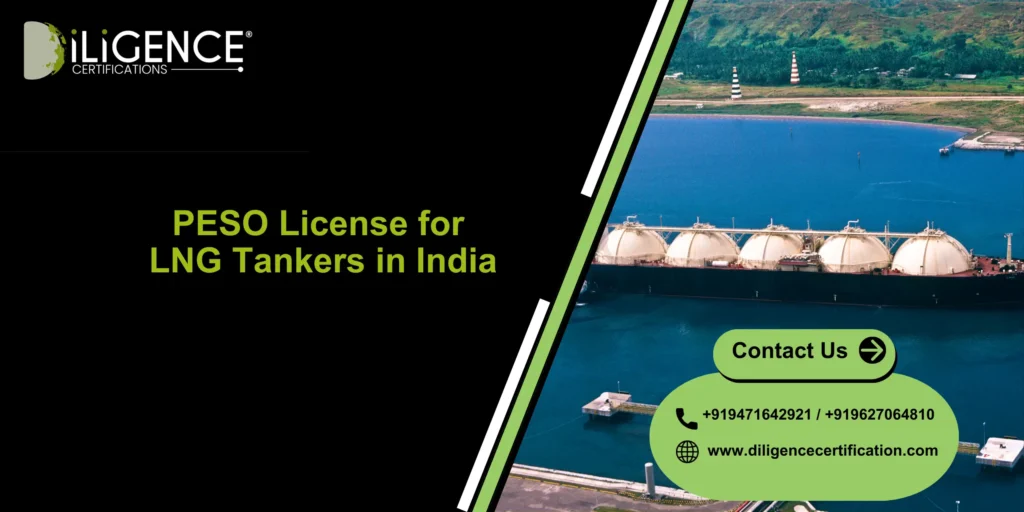 PESO License for LNG Tankers in India: Complete Compliance Guide