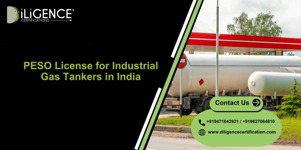 PESO License for Industrial Gas Tankers in India: Complete Compliance Guide
