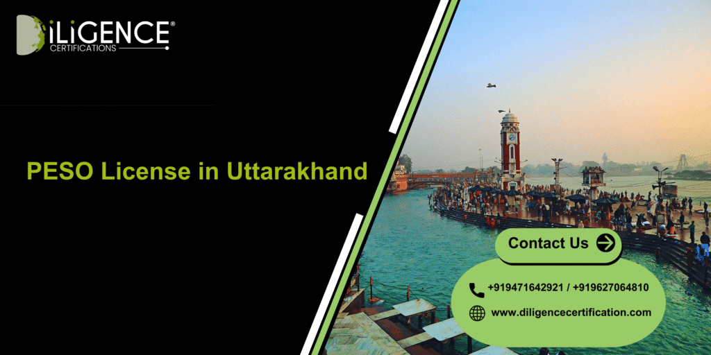 PESO License in Uttarakhand: Complete Compliance Guide for Businesses