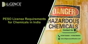 Get PESO License for Chemicals in India with Diligence Certification, the best consultancy for safe and smooth chemical compliance.