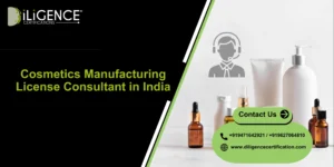 Cosmetics Manufacturing License Consultant in India by Diligence Certifications for expert cosmetic license registration support.