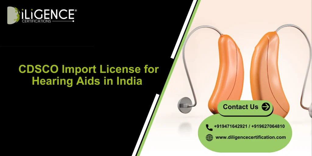 CDSCO Import License for Hearing Aids in India