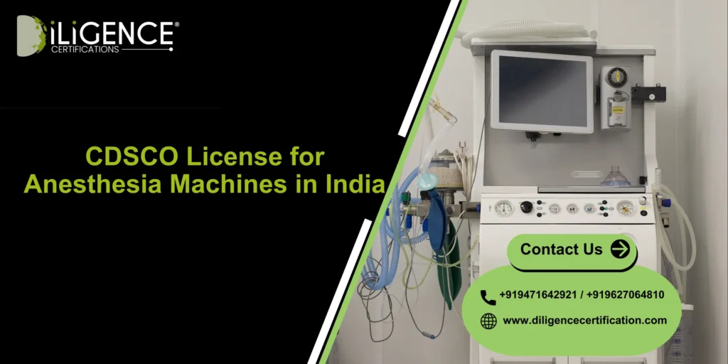 CDSCO License for Anesthesia Machines in India: Complete Registration Guide