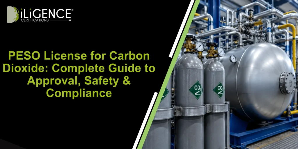 PESO License for Carbon Dioxide: Complete Guide to Approval, Safety & Compliance