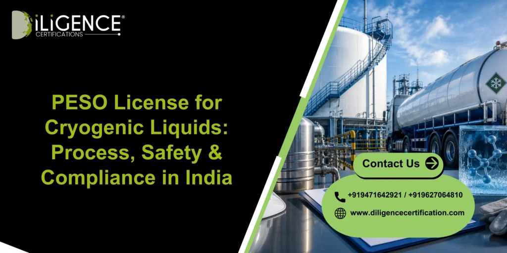 PESO License for Cryogenic Liquids: Process, Safety & Compliance in India